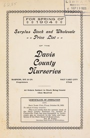 Cover of: Surplus stock and wholesale price list of the Davis County Nurseries: for Spring of 1904