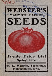 Cover of: Webster's mammoth packet & bulk seeds: trade price list spring 1903