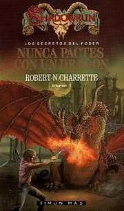 Cover of: Nunca Pactes Con Un Dragon by Robert N. Charrette, Robert N. Charrette