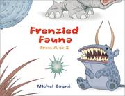 Frenzied Fauna by Michel Gagne