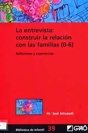 Cover of: La entrevista: construir la relación con las familias (0-6): reflexiones y experiencias by 