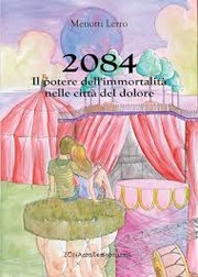 Cover of: 2084. Il potere dell'immortalità nelle città del dolore