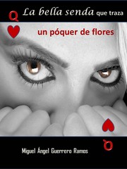 Cover of: La bella senda que traza un póquer de flores by 