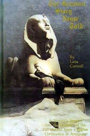 Cover of: The Greatest Story Never Told by Lana Corrine Cantrell