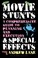 Cover of: Movie stunts & special effects