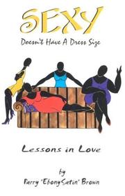 Cover of: Sexy Doesn't Have a Dress Size : Lessons in Love
