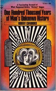 Cover of: One hundred thousand years of man's unknown history by 