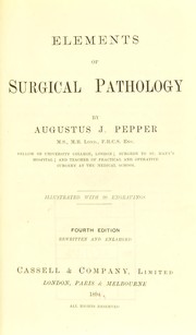 Cover of: Elements of surgical pathology | Augustus J. Pepper