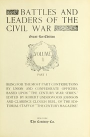 Cover of: Battles and leaders of the Civil War: being for the most part contributions by Union and Confederate officers : based upon "The Century war series"