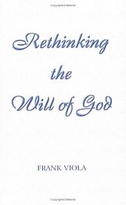 Cover of: Rethinking the Will of God: A New Look at an Old Question