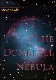 Cover of: The dumbbell nebula by Steve Kowit