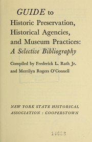 Cover of: Guide to historic preservation, historical agencies, and museum practices: a selective bibliography. by Frederick L. Rath Jr.