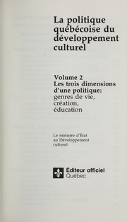 La politique québécoise du développement culturel by Québec(Province) . Ministre d'État au développement culturel.