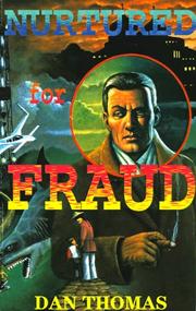 Cover of: Nurtured for fraud | Dan Thomas
