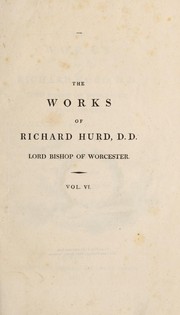 Cover of: The works of Richard Hurd, Lord Bishop of Worcester. by Richard Hurd