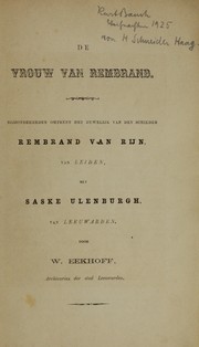 Cover of: De vrouw van Rembrand: bijzonderheden omtrent het huwelijk van den schilder Rembrand van Rijn van Lieden met Saske Ulenburgh van Leeuwarden