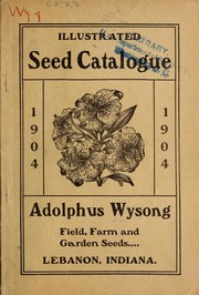 Cover of: Illustrated catalogue: field, farm and garden seeds