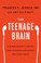 Cover of: The teenage brain