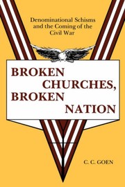 Broken churches, broken nation by C. C. Goen