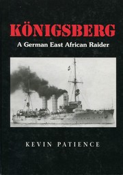 Konigsberg - A German East African Raider by Kevin Patience