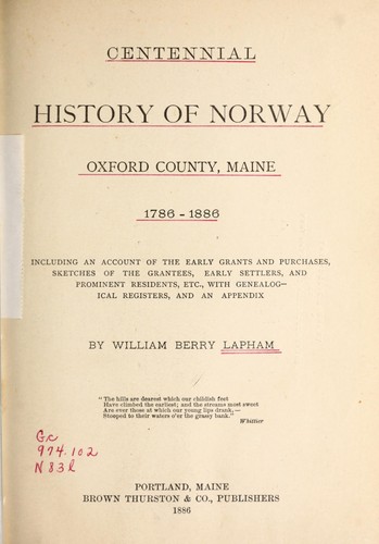 Centennial History Of Norway Oxford County Maine 1786 16 16 Edition Open Library