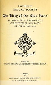 The diary of the "Blue nuns" or Order of the Immaculate Conception of Our Lady, at Paris, 1658-1810 by Conceptionists (Paris, France)