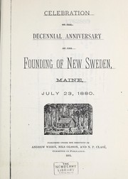 Cover of: Celebration of the decennial anniversary of the founding of New Sweden, Maine, July 23, 1880