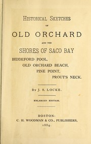 Cover of: Historical sketches of Old Orchard and the shores of Saco Bay by John S. Locke