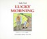 Cover of: Lucky morning