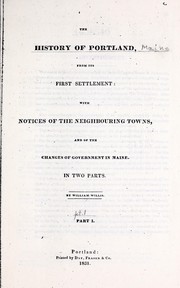 Cover of: The history of Portland, from its first settlement by Willis, William