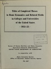 Cover of: Titles of completed theses in home economics and related fields in colleges and universities of the United States, 1951-52