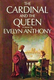 The Cardinal and the Queen by Evelyn Anthony