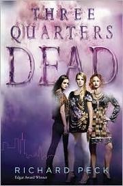Cover of: Three-quarters dead | Richard Peck