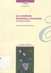 Cover of: La condición femenina y feminista de Adrienne Rich