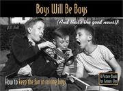 Cover of: Boys Will Be Boys (And That's The Good News!)