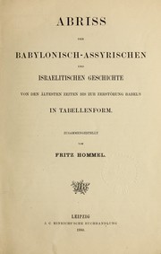 Cover of: Abriss der Babylonisch-Assyrischen und israelitischen Geschichte: von den ältesten Zeiten bis zur Zerstörung Babel's