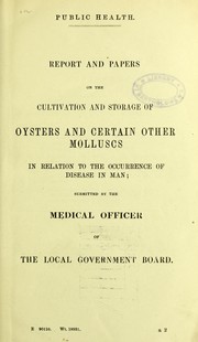 Cover of: Twenty-fourth annual report of the Local Government Board, 1894-95: Supplement in continuation of the Report of the Medical Officer for 1894-95, on oyster culture in relation to disease