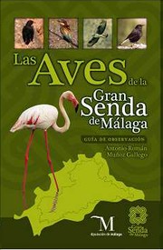 Las aves de la Gran Senda de Málaga by Antonio Román Muñoz Gallego