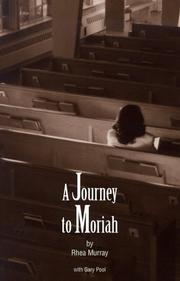 A journey to Moriah by Rhea Murray