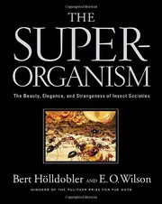 The Superorganism by Bert Holldobler and E.O.Wilson