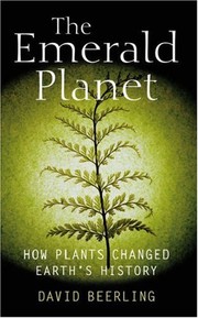 Cover of: The Emerald Planet: How Plants Changed Earth's Hisotry