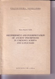 Cover of: Decipherment and interpretation of ancient inscriptions in unknown scripts and languages