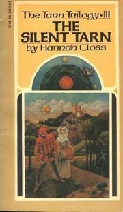 The Silent Tarn (The Tarn Trilogy, 3) by Hannah Closs by Hannah Closs