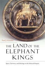 The Land of the Elephant Kings by Paul J. Kosmin