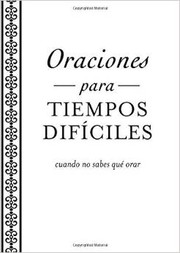 Cover of: Oraciones Para Tiempos Dificiles