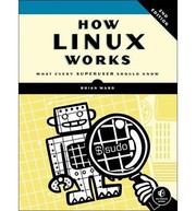 Cover of: How Linux Works, 2nd Edition by 