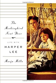 Cover of: The Mockingbird Next Door: Life with Harper Lee