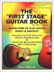Cover of: The First Stage Guitar Book: Learn How To Play Guitar Easily & Quickly!