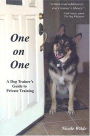 Cover of: One on One: A Dog Trainer's Guide to Private Training