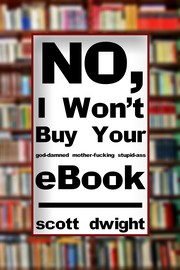 Cover of: No, I Won't Buy Your God-damned Mother-fucking Stupid-ass eBook by 